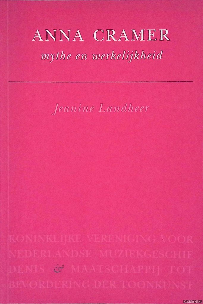 Landheer, Jeanine - Anna Cramer: Mythe en werkelijkheid