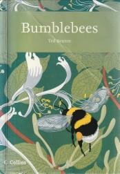 BENTON, TED - Bumblebees.  The natural history & identification of the species found in Britain.