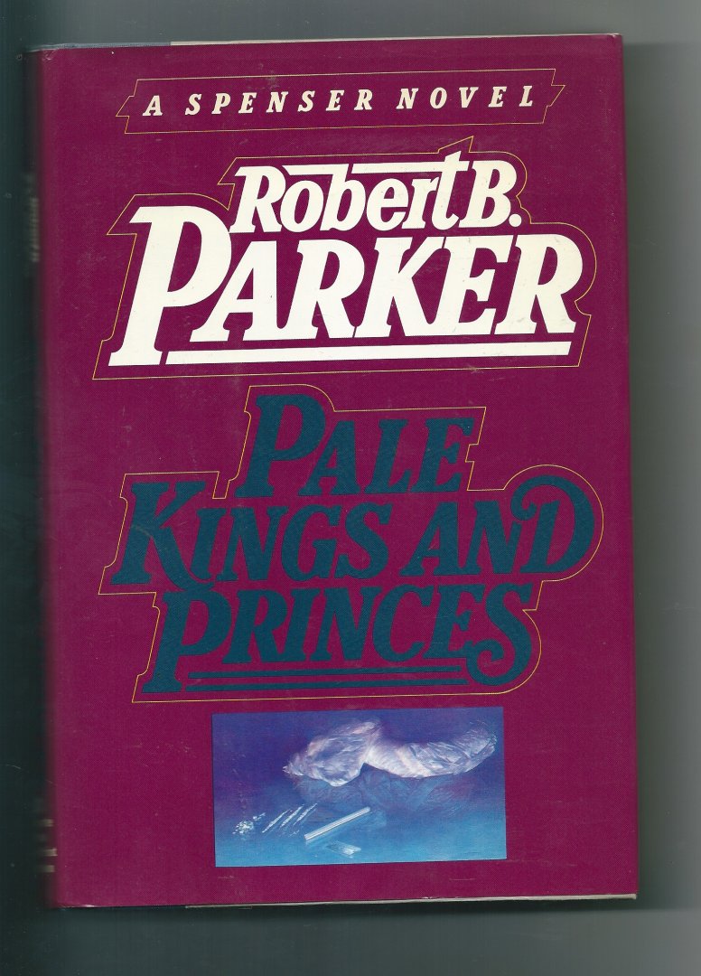 Parker, Robert B. - Pale kings and Princes (Spenser)
