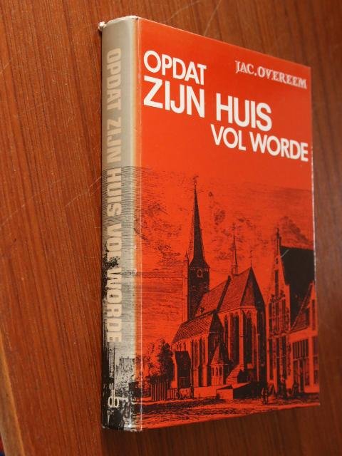 Overeem, Jac. - OPDAT ZIJN HUIS VOL WORDE