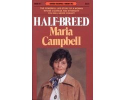 Maria Campbell - Goodread Biographies- Half-Breed