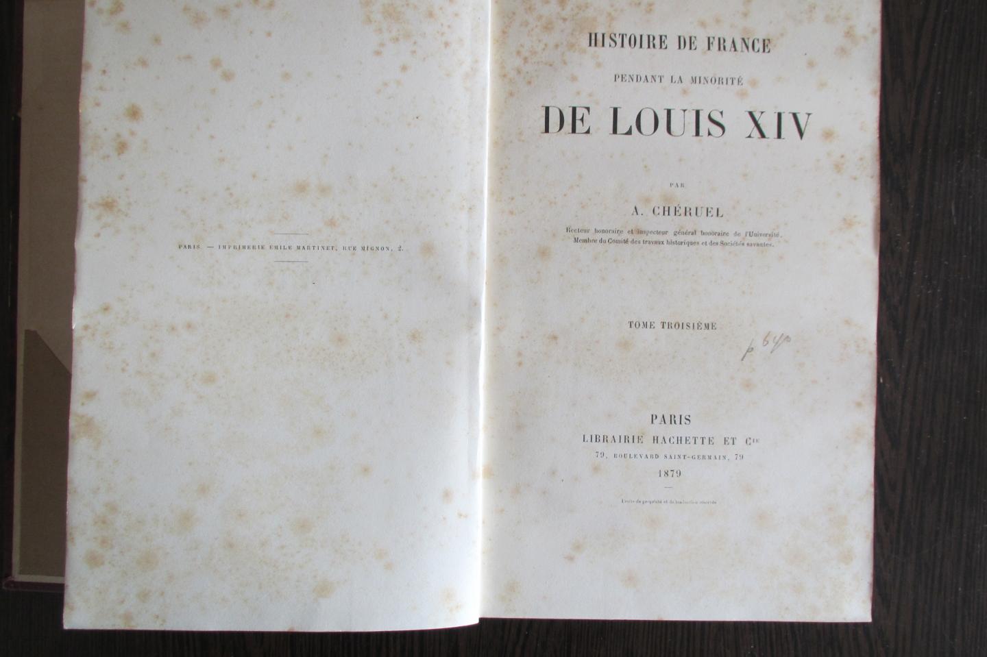 A. Cheruel - A. Cheruel - Histoire de France pendant la minorité de Louis XIV - 1879