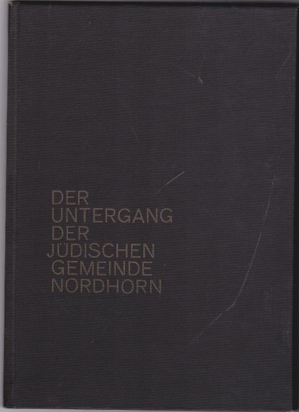 Piechorowski, A - Der untergang der Judischen gemeinde Nordhorn