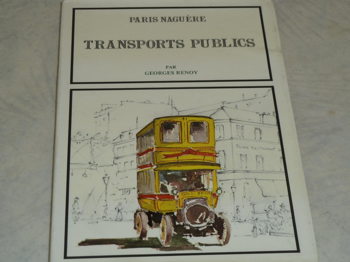 Georges Renoy. - Paris Naguére Transport Publics