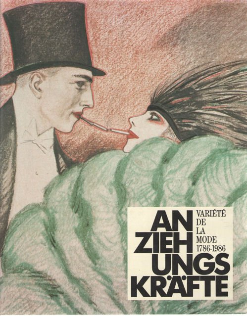  - Anziehungskräfte. Variété de la mode 1786 - 1986