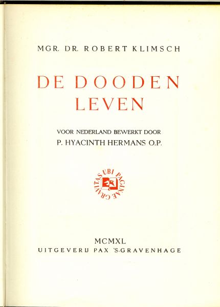 Klimsch Mgr. Dr. Robert  .. Voor Nederland  bewerkt door P. Hyacinth Hermans O.P.  Voorwoord  Bruno Grabinski - De Dooden Leven