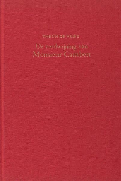 Vries, Theun de. - De verdwijning van Monsieur Cambert.