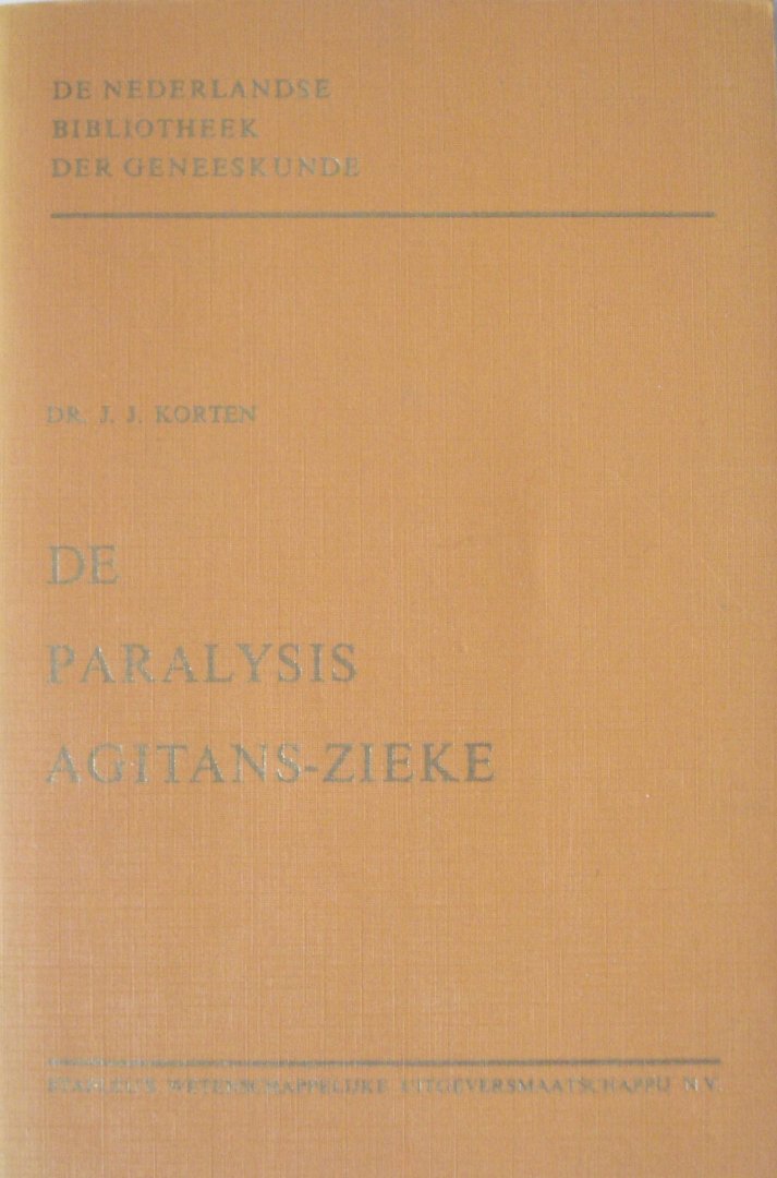 Korten, J.J. - De Paralysis Agitans-ziekte