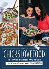 Chickslovefood - Het daily dinner-kookboek - 100 x avondeten met maar 5 ingrediënten