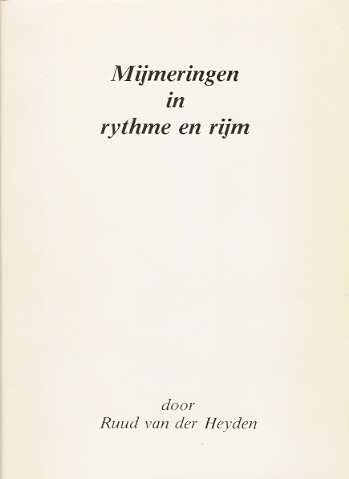 Heyden, Ruud van der - Mijmeringen in rythme en rijm -- gesigneerd exemplaar