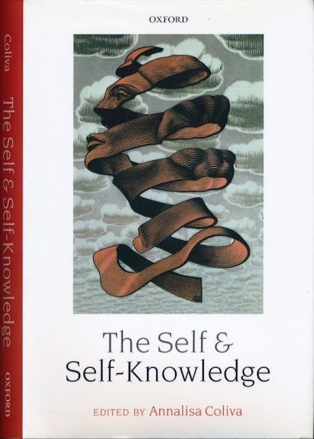 Coliva, Annalisa (editor). - The Self and Self-Knowledge.