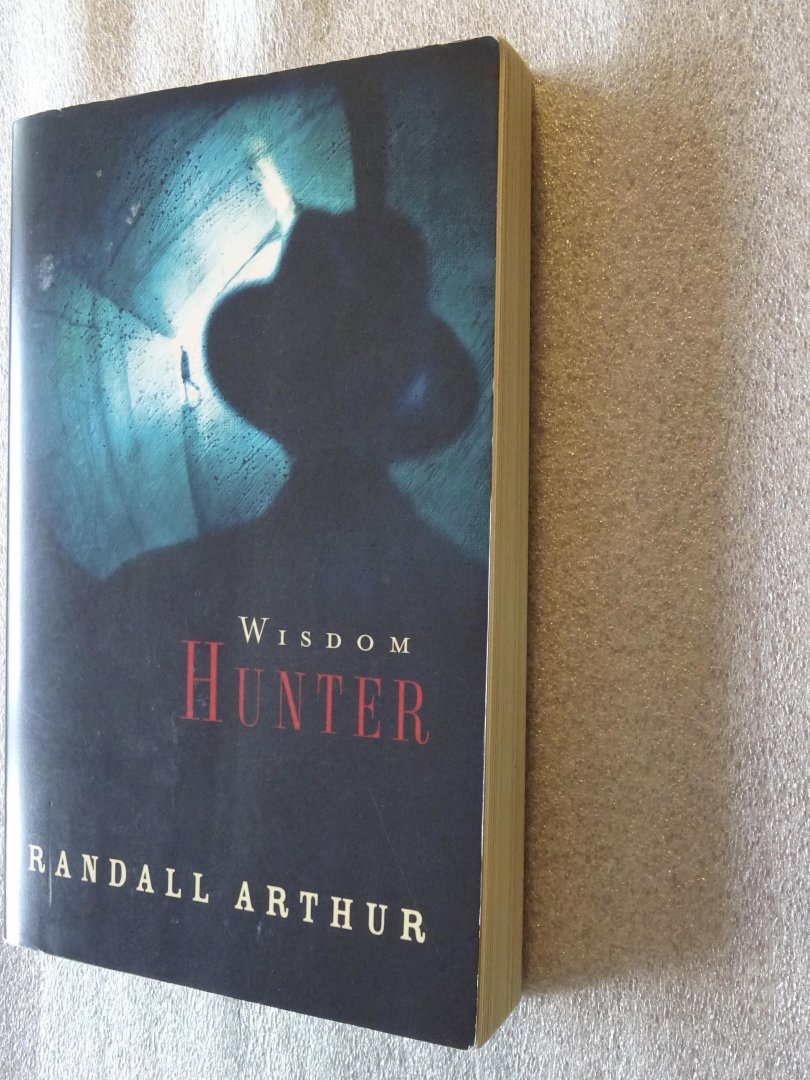 Arthur, Randall - Wisdom Hunter