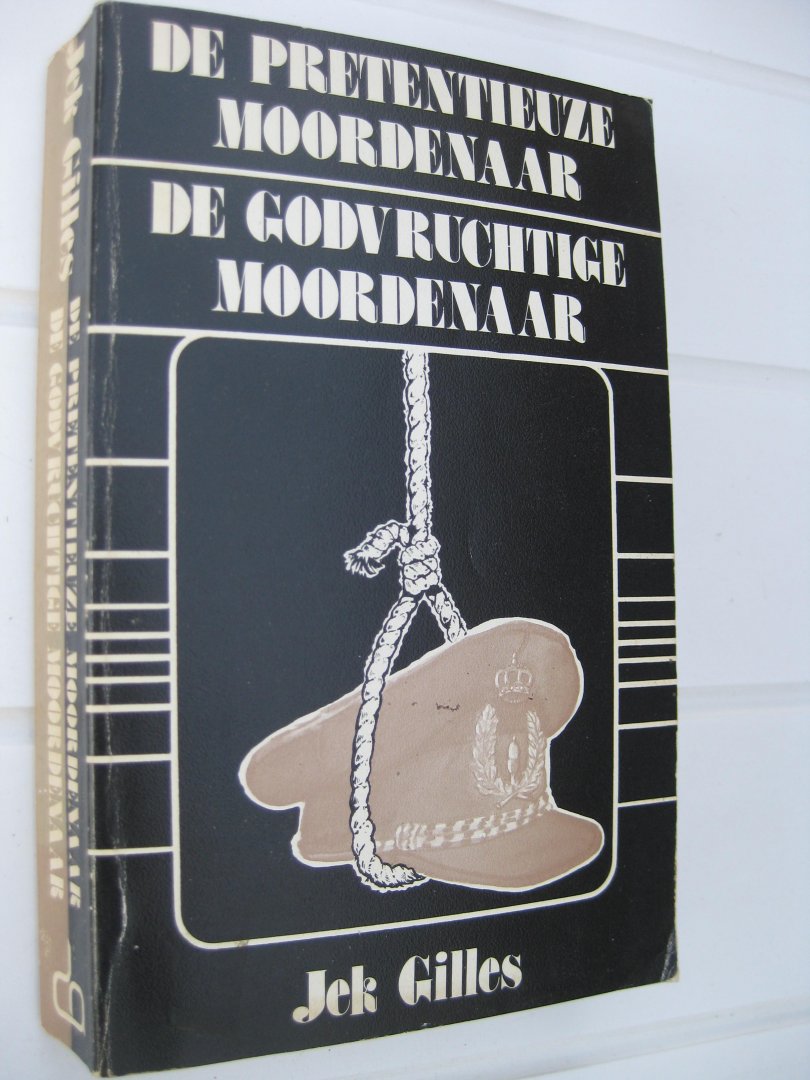 Gilles, Jek - de pretentieuze moordenaar, de godvruchtige moordenaar.