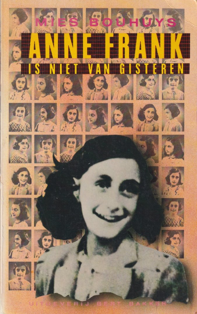 Bouhuys, Mies - Anne Frank is niet van gisteren