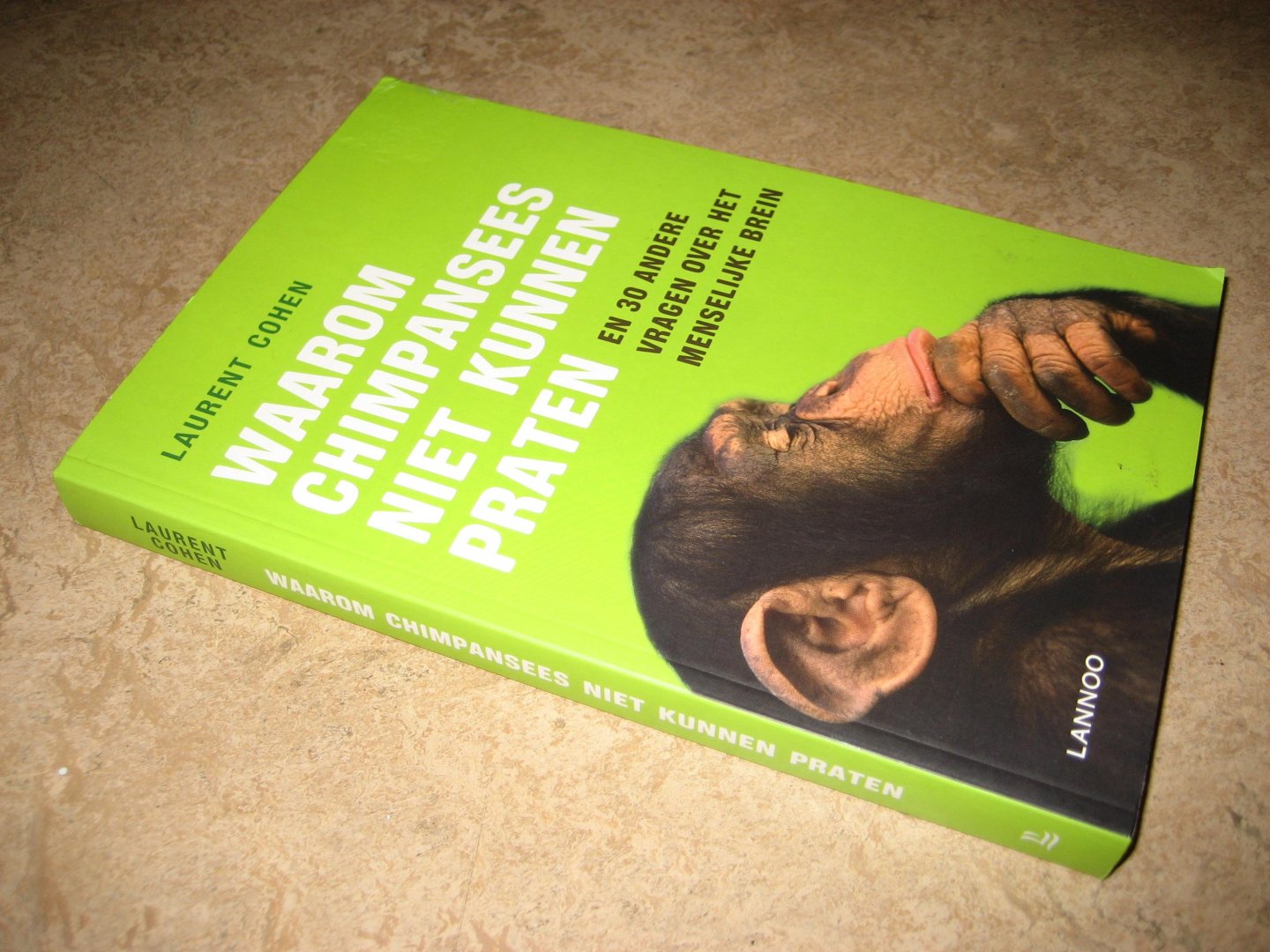 Cohen, Laurent - Waarom chimpansees niet kunnen praten en 30 andere vragen over het menselijke brein