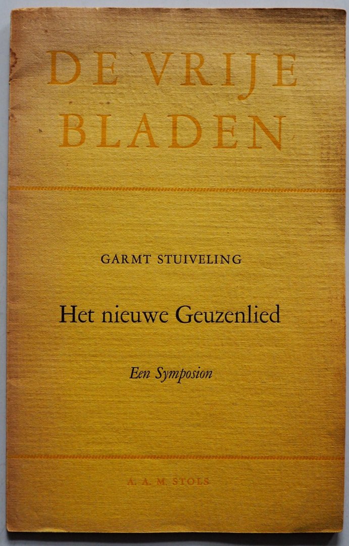 Stuiveling Garmt - De Vrije Bladen Het nieuwe Geuzenlied Een Symposion Jaargang 18 schrift 1 januari 1946