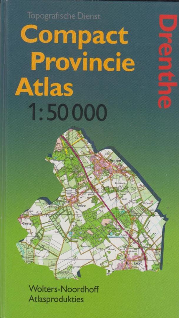 Topografische Dienst, Wolters-Noordhoff Atlasprodukties - Compact provincie atlas : 1:50 000. Drenthe