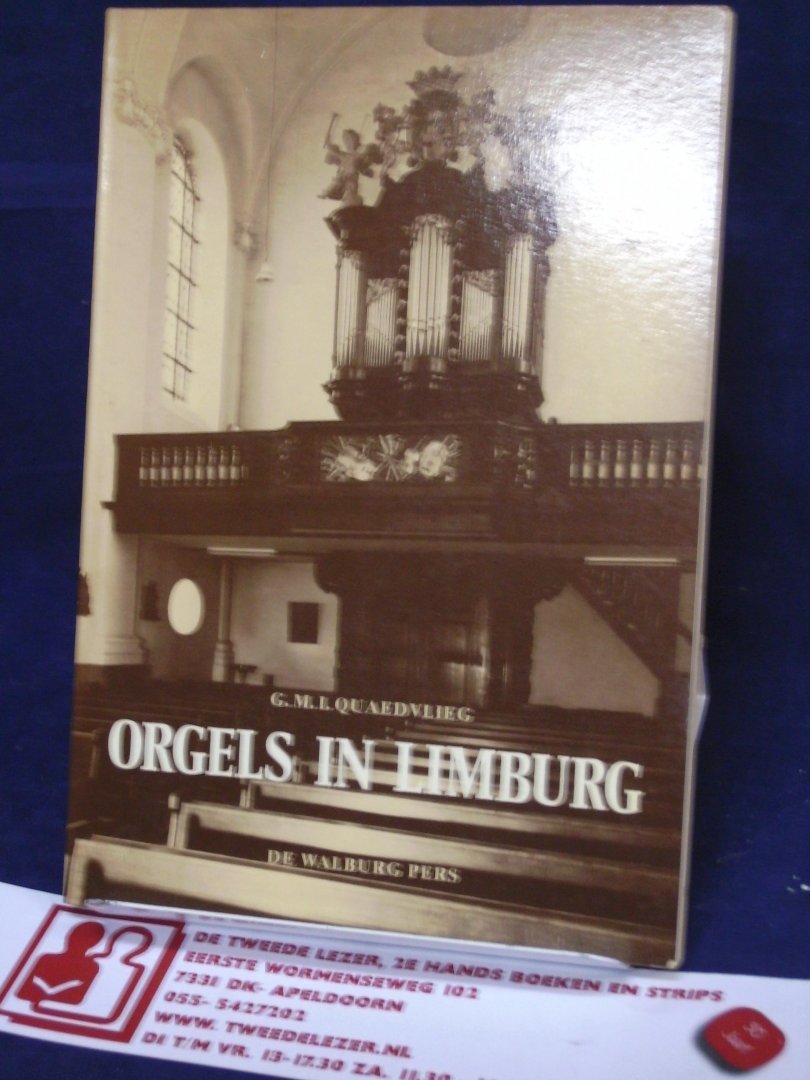 Quaedvlieg, G.M.I. - Orgels in Limburg