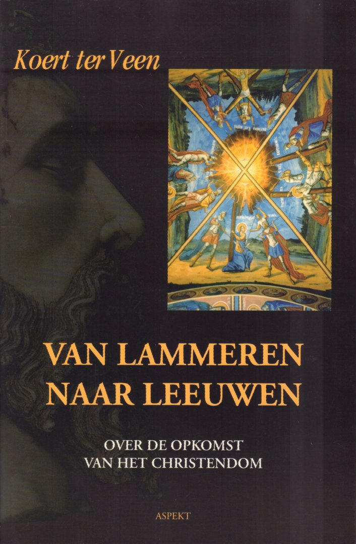 Veen, Koert ter - Van Lammeren Naar Leeuwen (Over de opkomst van het Christendom), 308 pag. paperback, gave staat