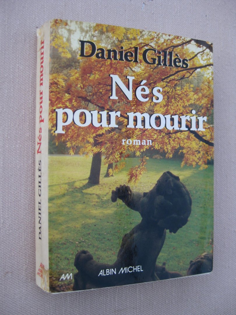 Gillès, Daniel - Nés pour mourir.
