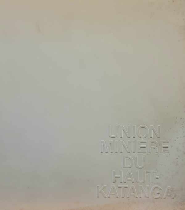 UMHK - Union Minière du Haut-Katanga. Monographie 1964