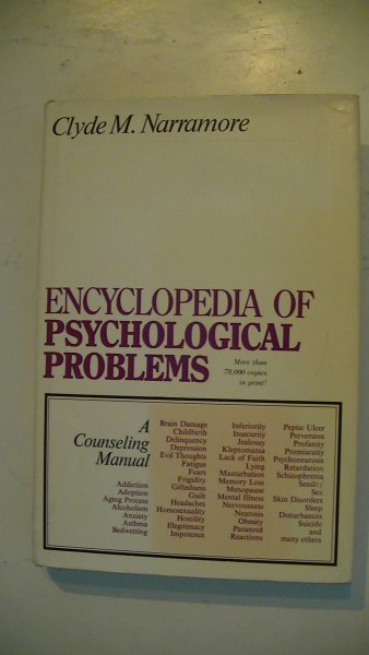 Narramore, Clyde M. - Encyclopedia of Psychological Problems, a Counseling Manual