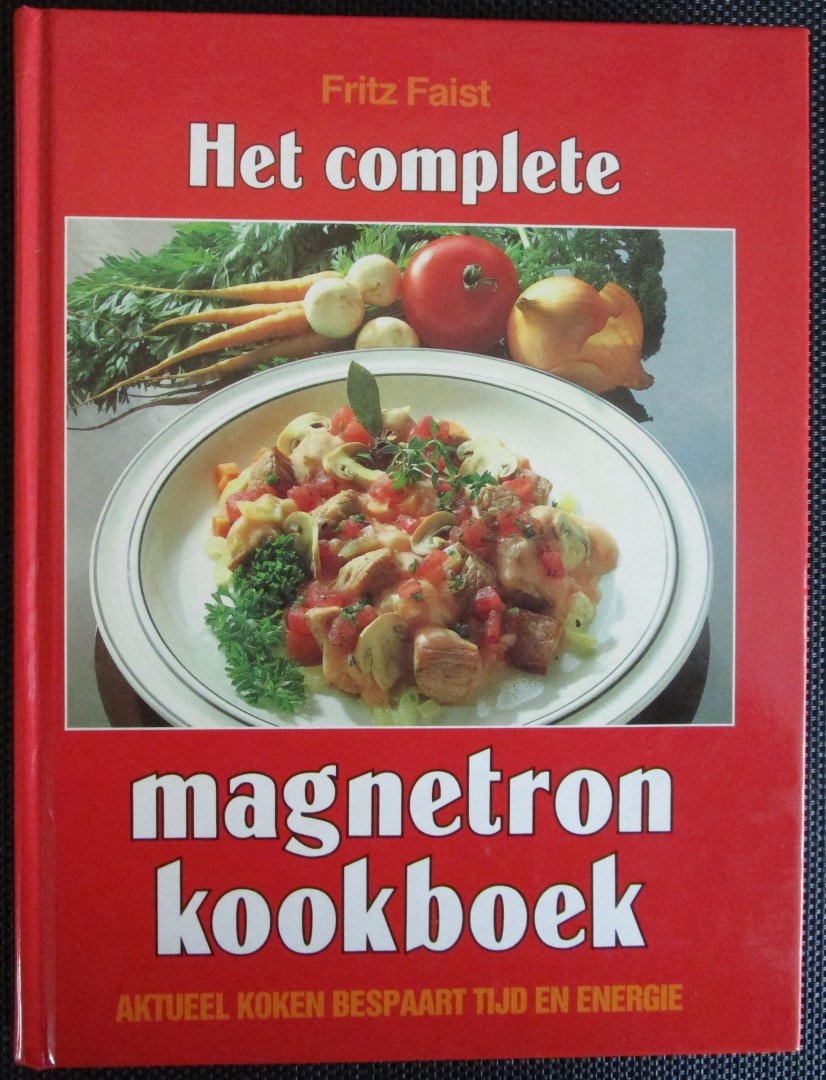 Faist, Fritz - Het complete magnetronkookboek