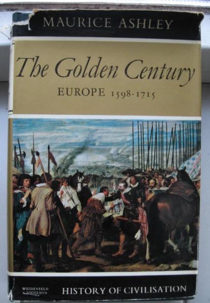 Ashley, Maurice - The Golden Century---Europe 1598-1715