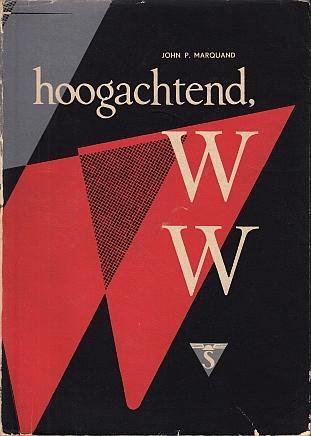 (HOFMAN, P.A.H.). MARQUAND, John P. - Hoogachtend, W.W.