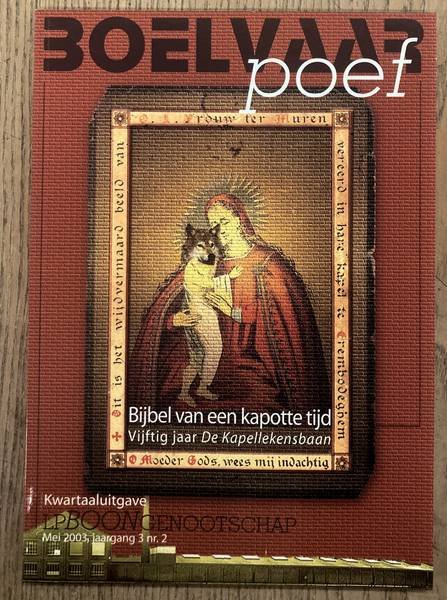 BOON, LOUIS PAUL - L.P. BOONGENOOTSCHAP. - Boelvaar Poef. Jaargang 3 nr. 2.Bijbel van een kapotte tijd. Vijftig jaar Kapellensbaan.