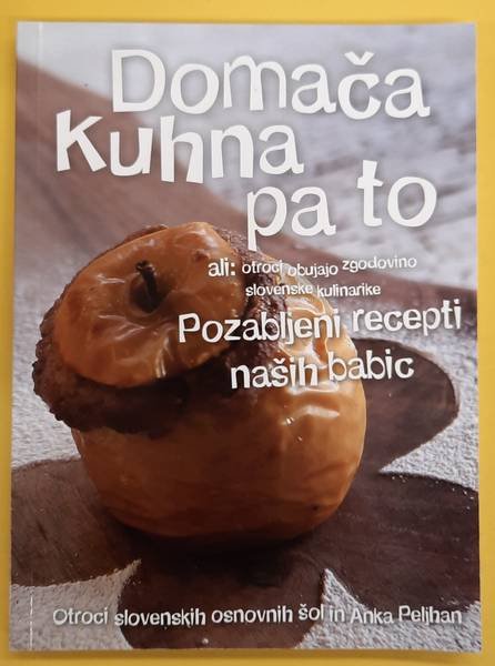 PELJHAN, ANKA. & VUKELIC, LOVE. - Domaca kuhna pa to