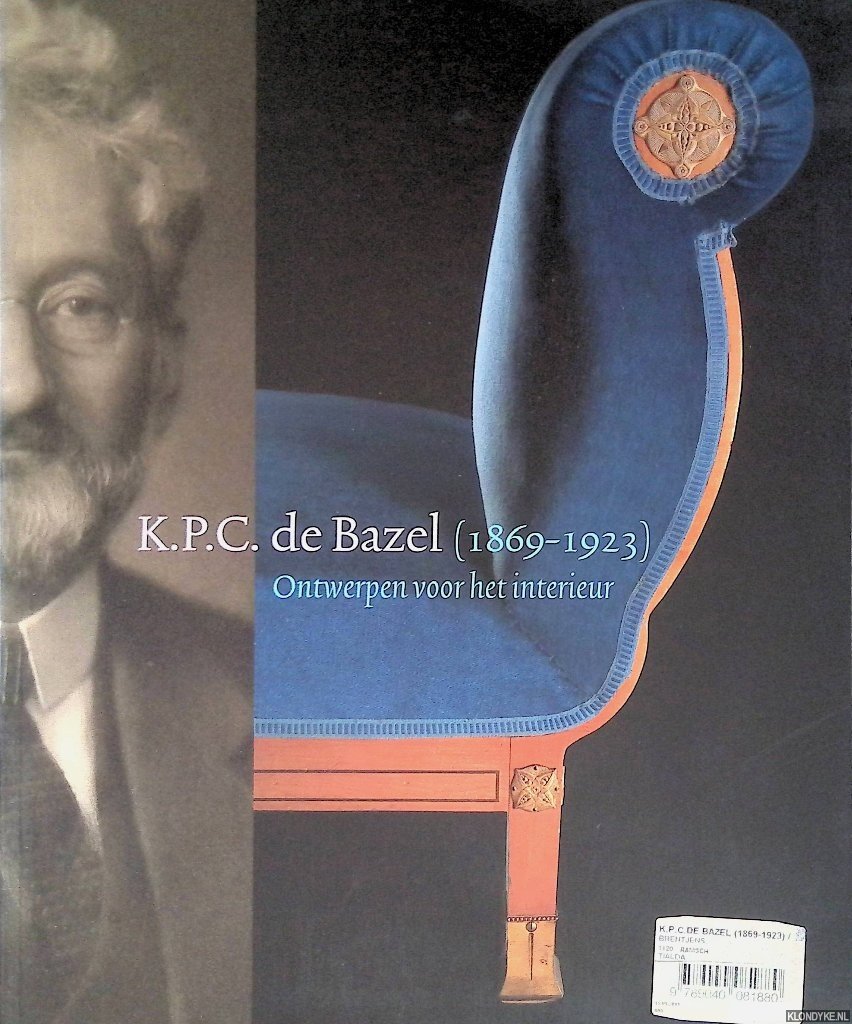 Brentjens, Y. & T.M. Eliëns - K.P.C.de Bazel (1869-1923). Ontwerpen voor het interieur