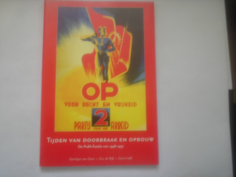 Oven van, Rijk de, Valk - Tijden van doorbraak en opbouw. PvdA fractie van 1948-1952