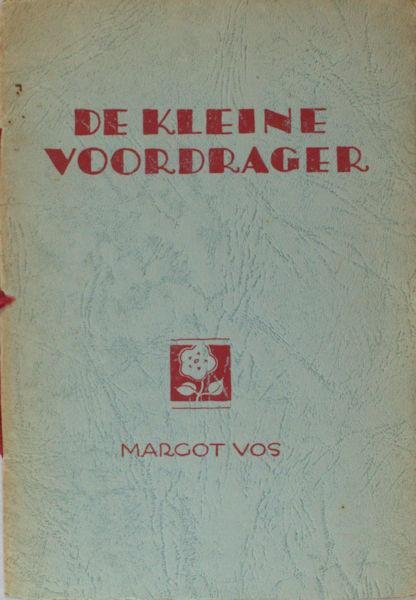 Vos, Margot. - De kleine voordrager.