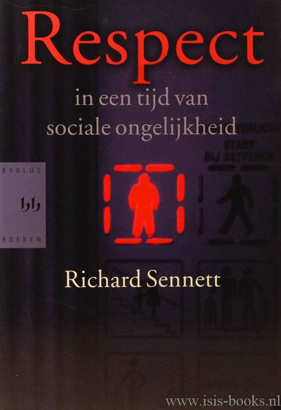 SENNETT, R. - Respect in een tijd van sociale ongelijkheid. Vertaling: J. Hamminga.