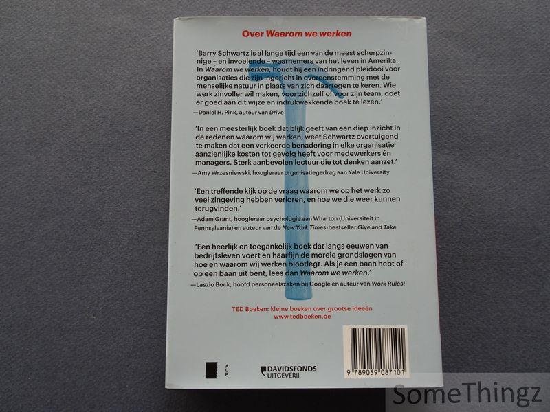 Schwartz, Barry. - Waarom we werken.