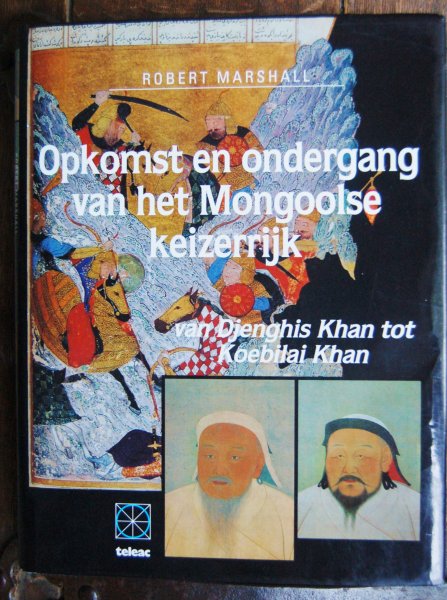 Marshall, Robert - Opkomst en ondergang van het Mongoolse keizerrijk / Van Djenghis Khan tot Koebilai Khan