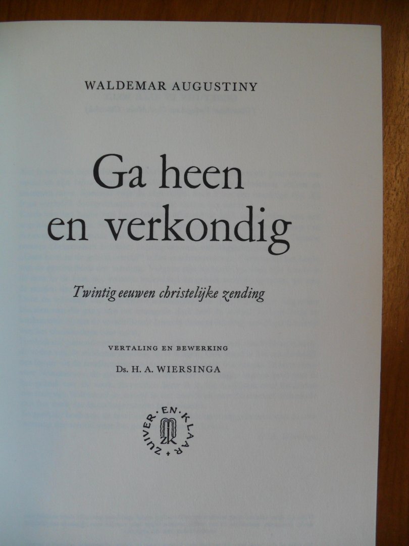 Augustiny Waldemar  ( vertaling Wiersinga) - Ga heen en verkondig