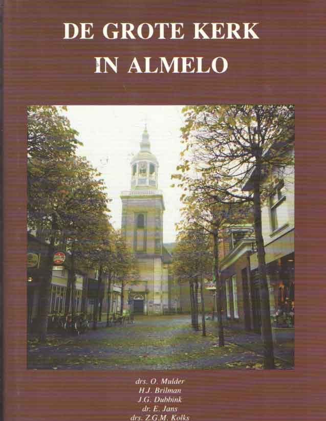 Mulder, O. e.a. - De grote kerk in Almelo