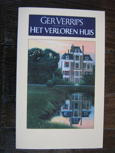 Verrips, Ger - Het verloren huis