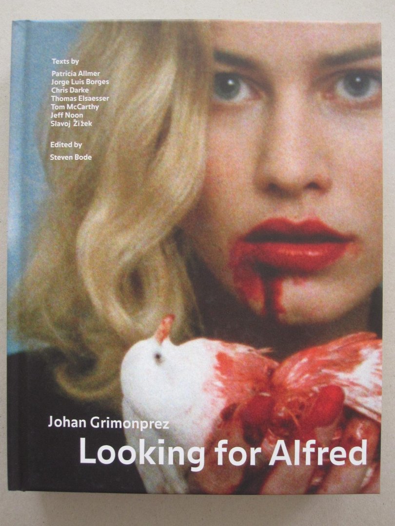 Steven Bode / Patricia Allmer / Jorge Luis Borges / Chris Darke - Johan Grimonprez Looking for Alfred