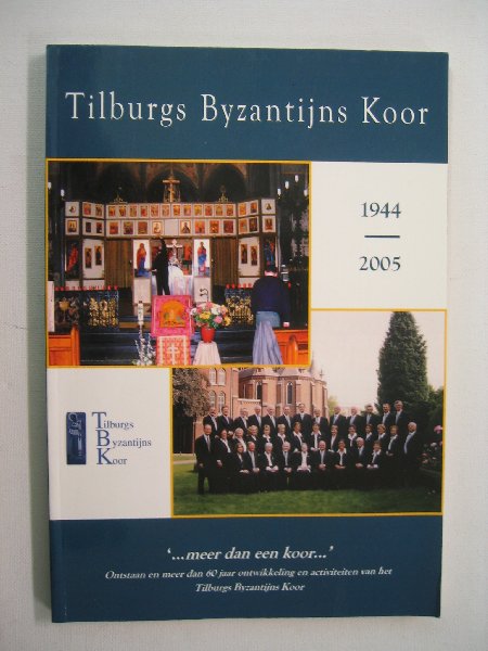 Brand, Frans van den - Tilburgs Byzantijns koor 1944-2005