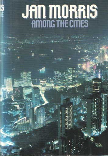 Morris, Jan - Among the cities