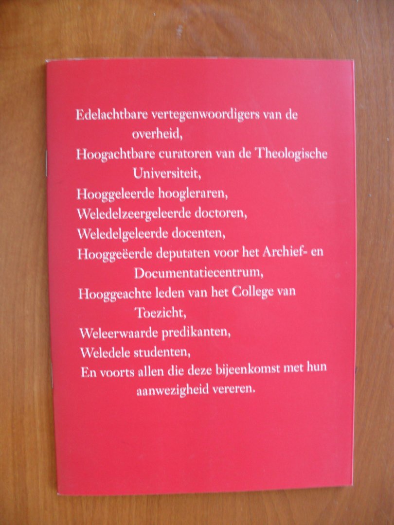 Harinck George - Edelachtbare vertegenwoordigers van de overheid, hoogachtbare curatoren van de TU, enz