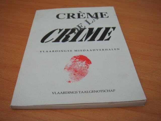 Divers - Creme de la Crime - Vlaardingse misdaadverhalen