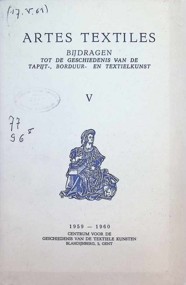 Collectief - Artes Textiles  Bijdragen tot de geschiedenis van de tapijt-, borduur-, en textielkunst Volume V
