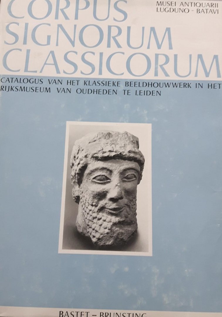 Bastet, F.L. & H. Brunsting - Corpus Signorum Classicorum.  Catalogus van het klassieke beeldhouwwerk in het Rijksmuseum van Oudheden te Leiden.