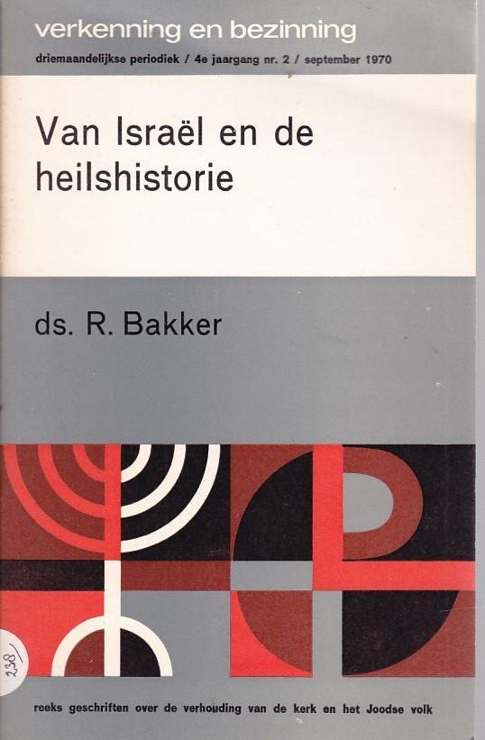 R. Bakker - Van Israel en de heilshistorie