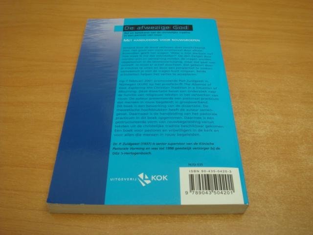 Zuidgeest, Piet - De afwezige God - Rol en betekenis van de christelijke traditie in een periode van rouw