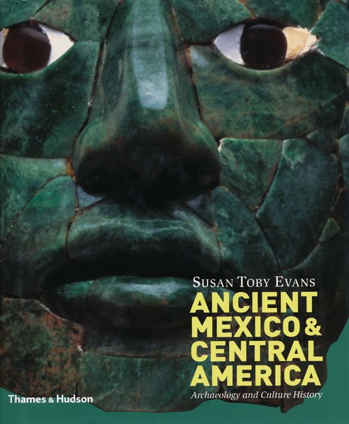 Evans, Susan - Ancient Mexico & Central America